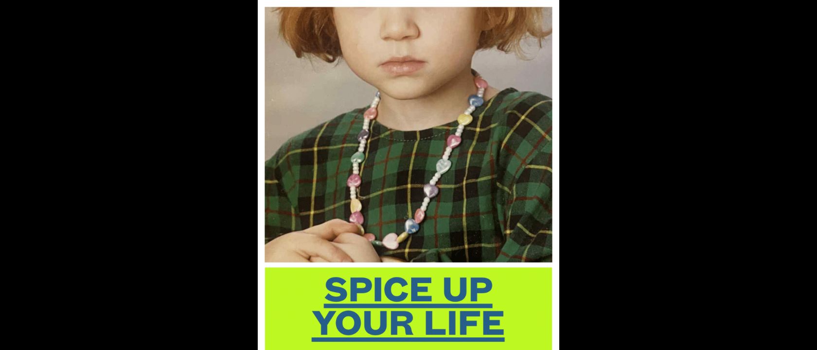 SPICE UP YOUR LIFE